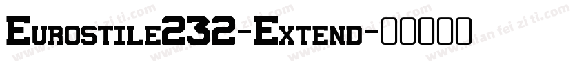 Eurostile232-Extend字体转换