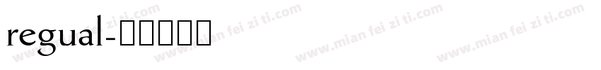 regual字体转换