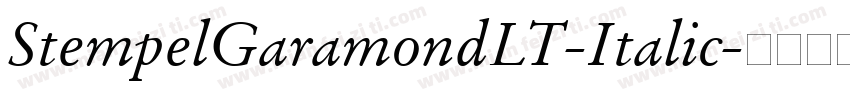 StempelGaramondLT-Italic字体转换