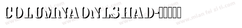 ColumnaOnlShaD字体转换