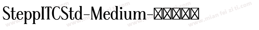 SteppITCStd-Medium字体转换