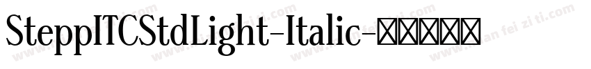SteppITCStdLight-Italic字体转换