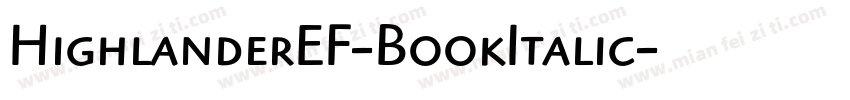 HighlanderEF-BookItalic字体转换