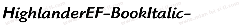 HighlanderEF-BookItalic字体转换
