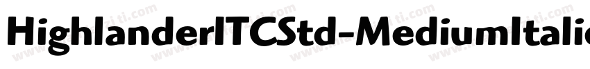 HighlanderITCStd-MediumItalic字体转换
