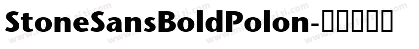 StoneSansBoldPolon字体转换