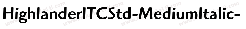 HighlanderITCStd-MediumItalic字体转换