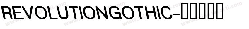 REVOLUTIONGOTHIC字体转换