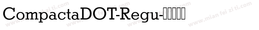 CompactaDOT-Regu字体转换
