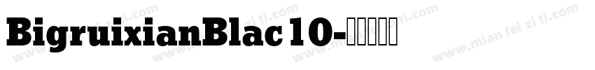 BigruixianBlac10字体转换