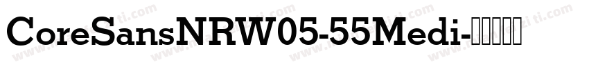 CoreSansNRW05-55Medi字体转换
