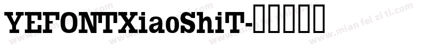 YEFONTXiaoShiT字体转换