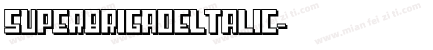 superBrigadeltalic字体转换