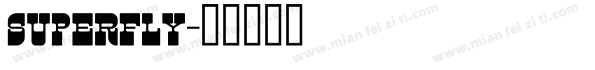 SUPERFLY字体转换