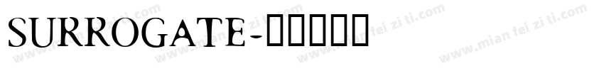 SURROGATE字体转换