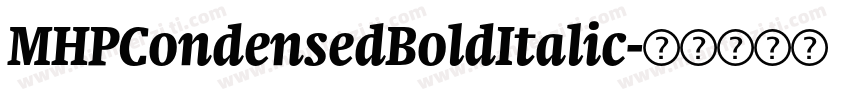 MHPCondensedBoldItalic字体转换