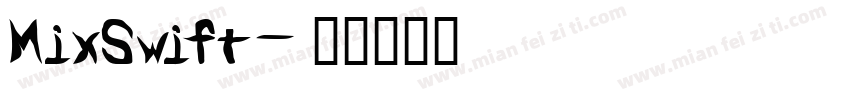 MixSwift字体转换