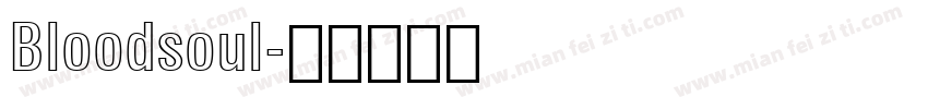 Bloodsoul字体转换