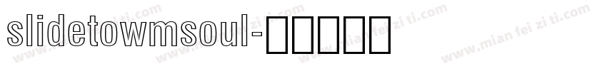 slidetowmsoul字体转换
