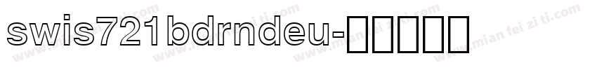 swis721bdrndeu字体转换