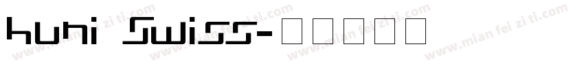Huni_Swiss字体转换