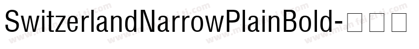 SwitzerlandNarrowPlainBold字体转换
