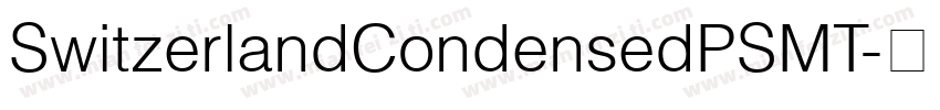SwitzerlandCondensedPSMT字体转换