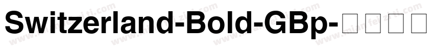 Switzerland-Bold-GBp字体转换