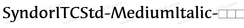 SyndorITCStd-MediumItalic字体转换