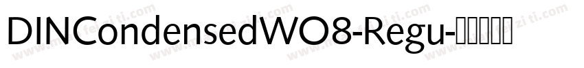 DINCondensedWO8-Regu字体转换