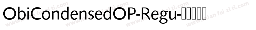 ObiCondensedOP-Regu字体转换