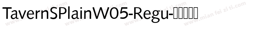 TavernSPlainW05-Regu字体转换