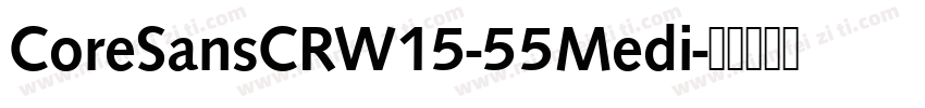 CoreSansCRW15-55Medi字体转换