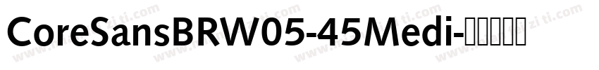 CoreSansBRW05-45Medi字体转换