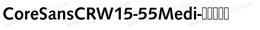 CoreSansCRW15-55Medi字体转换