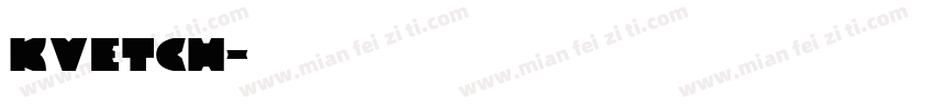 kvetch字体转换