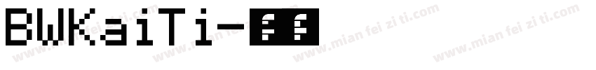 BWKaiTi-普通字体转换