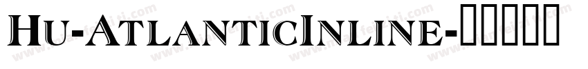 Hu-AtlanticInline字体转换