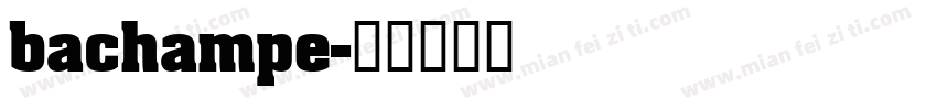 bachampe字体转换