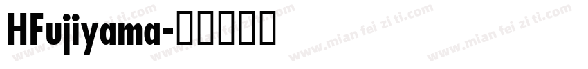 HFujiyama字体转换