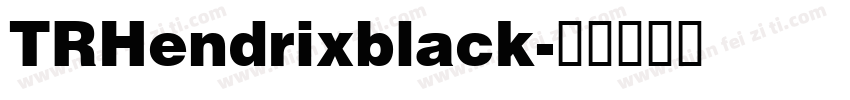 TRHendrixblack字体转换