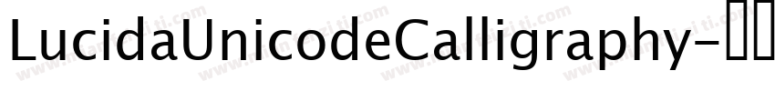 LucidaUnicodeCalligraphy字体转换
