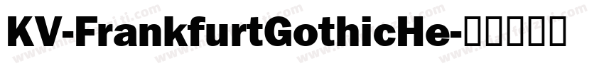 KV-FrankfurtGothicHe字体转换
