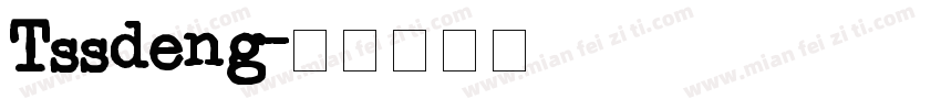 Tssdeng字体转换