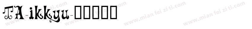 TA-ikkyu字体转换