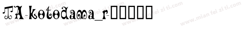 TA-kotodama_r字体转换