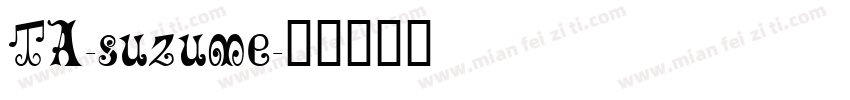 TA-suzume字体转换