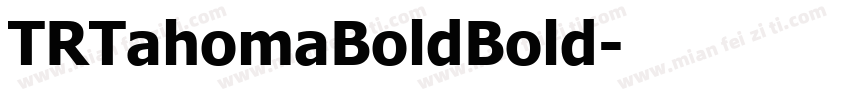 TRTahomaBoldBold字体转换