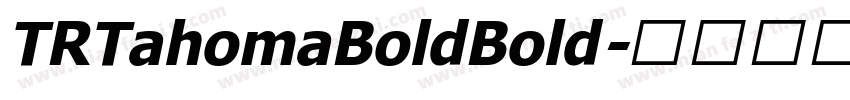 TRTahomaBoldBold字体转换