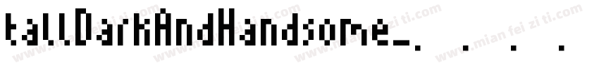 tallDarkAndHandsome字体转换